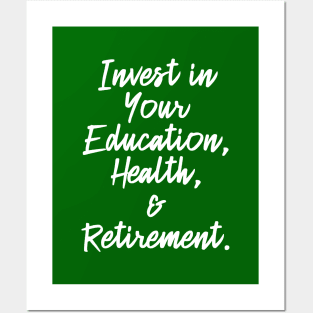 Invest in Your Education, Health and Retirement. | Personal Self | Development Growth | Discreet Wealth | Life Quotes | Green Posters and Art